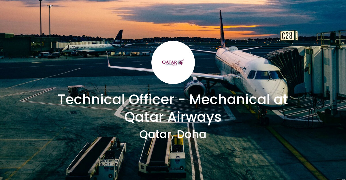 Technical Officer - Mechanical at Qatar Airways